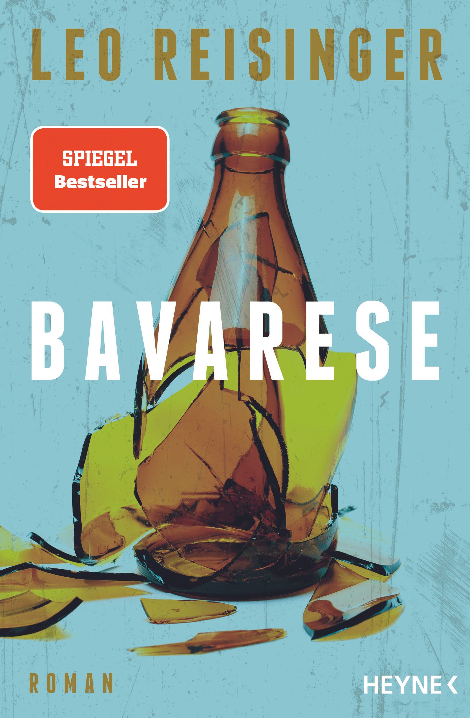 Das Buchcover des Spiegelbestsellers "Bavarese" - eine zerbrochene braune Bierflasche vor türkisfarbenem Hintergrund.